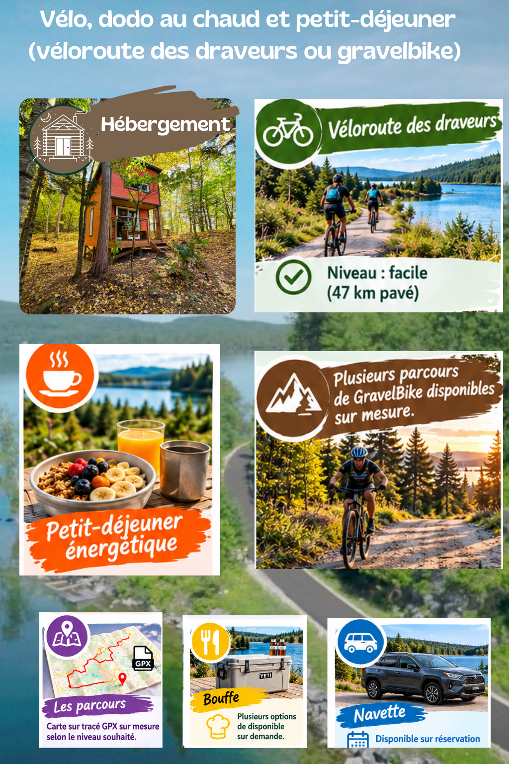 Le forfait Couleurs Véloroute des draveurs ou GravelBike Dodo au chaud micro chalet et petit déjeuner